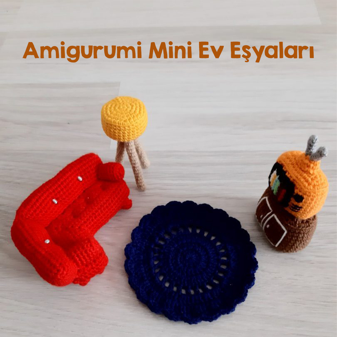 Amigurumi Mini Ev Eşyaları Örgü Modelleri